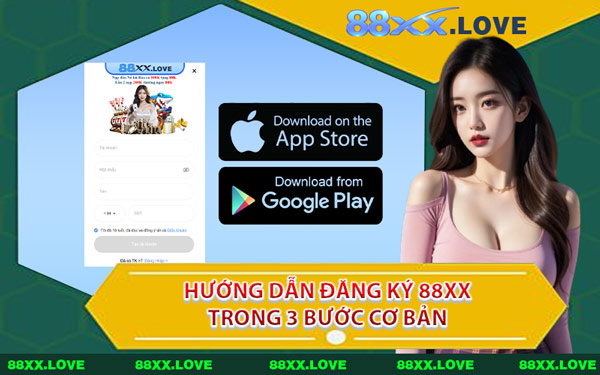 Hướng Dẫn Đăng Ký 88XX Trong 3 Bước Cơ Bản