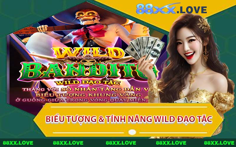 Biểu Tượng & Tính Năng Wild Đạo Tặc