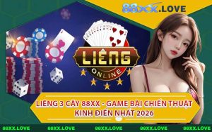 Liêng 3 Cây 88XX - Game Bài Chiến Thuật Kinh Điển Nhất 2026